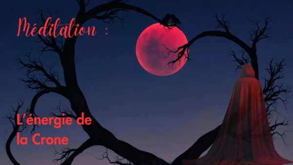 la nuit lune rouge arbre en forme du coeur méditation guidée crone femme avec cape rouge